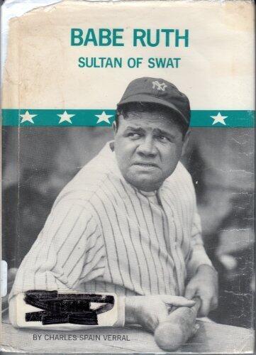 Babe Ruth, Sultan of Swat