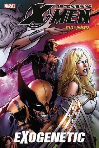 Astonishing X-Men, Vol. 6: Exogenetic
