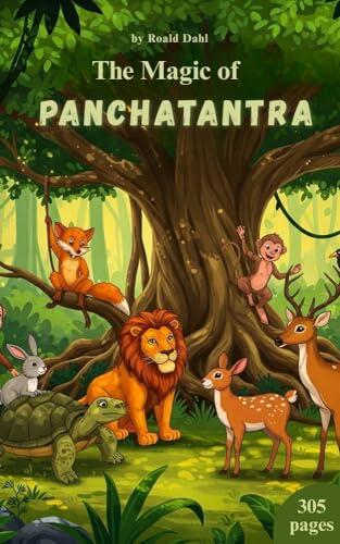 Panchatantra Tales for Kids: Timeless Animal Stories with Moral Lessons: Bedtime Fables with Foxes, Lions, Rabbits & More - A Classic Indian Wisdom Collection
