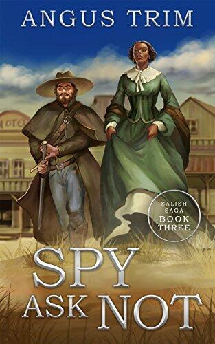 Spy Ask Not: Salish Saga Book 3