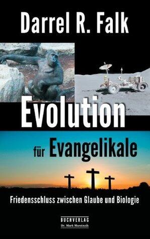 Evolution für Evangelikale: Friedensschluss zwischen Glaube und Biologie