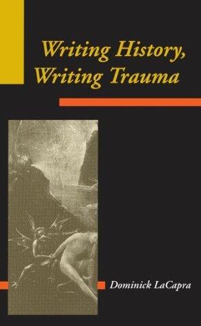 Writing History, Writing Trauma