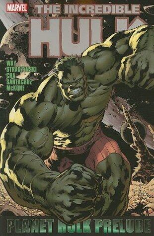 The Incredible Hulk: Planet Hulk Prelude