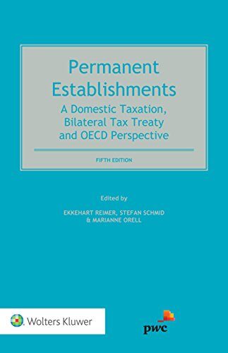 Permanent Establishment: Domestic Taxation, Bilateral Tax Treaty and OECD Perspective