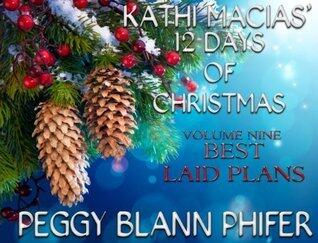 Kathi Macias' 12 Days of Christmas - Volume 9  - Best Laid Plans