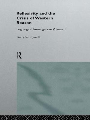 Reflexivity and the Crisis of Western Reason: Logological Investigations: Volume One