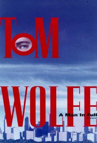 DEAD A Man in Full: A Novel