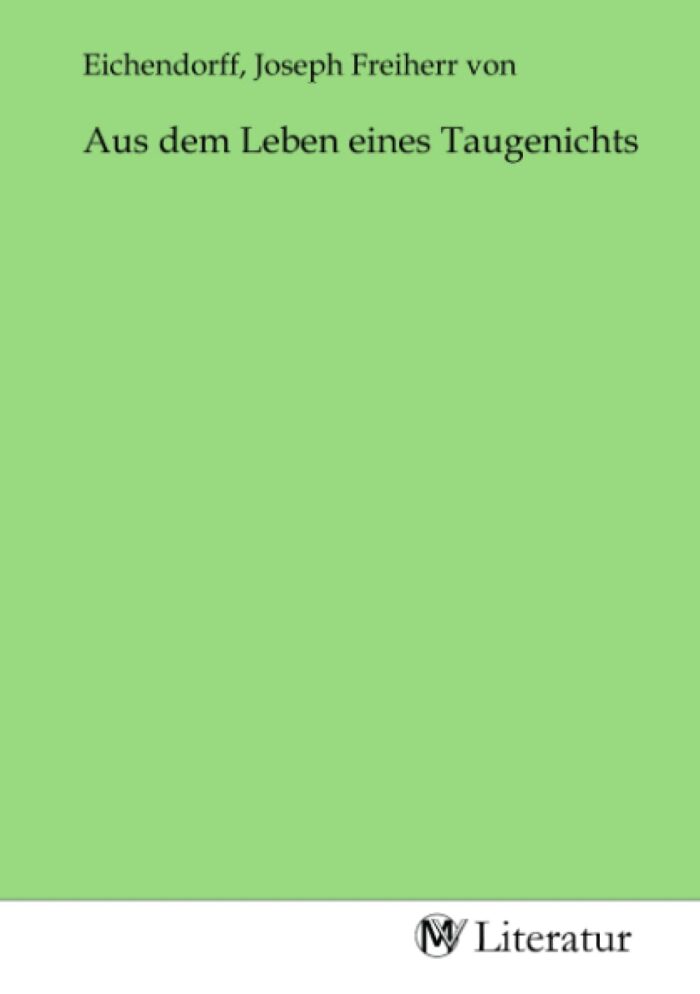 Aus dem Leben eines Taugenichts