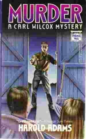 Murder: A Carl Wilcox Mystery