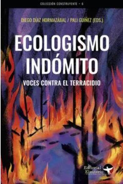 Ecologismo indómito. Voces contra el terracidio