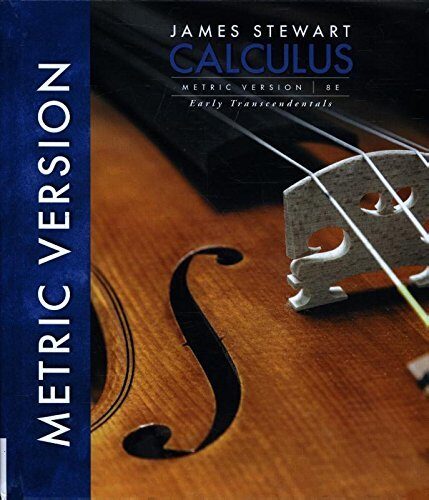 Calculus, Early Transcendentals, International Metric Edition