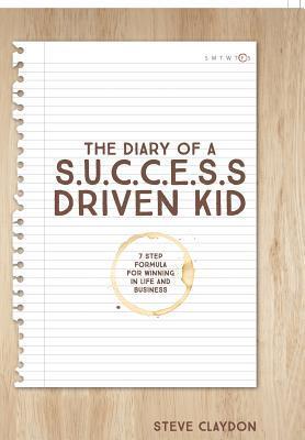 The Diary of a S.U.C.C.E.S.S. Driven Kid