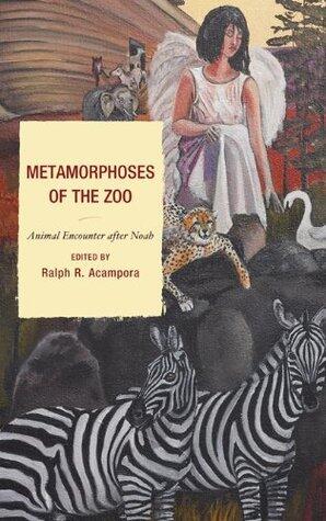 Metamorphoses of the Zoo: Animal Encounter After Noah