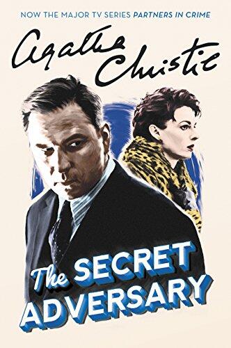 The Secret Adversary: A Tommy and Tuppence Mystery