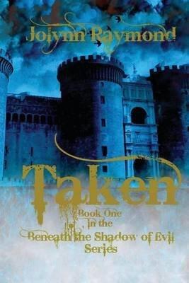 Taken. Book One of the Beneath the Shadows of Evil Series: Volume 1