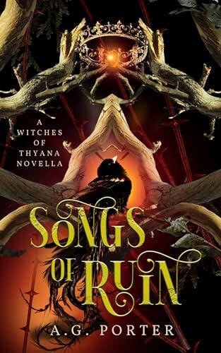 Songs of Ruin: A The Witches of Thyana Novella