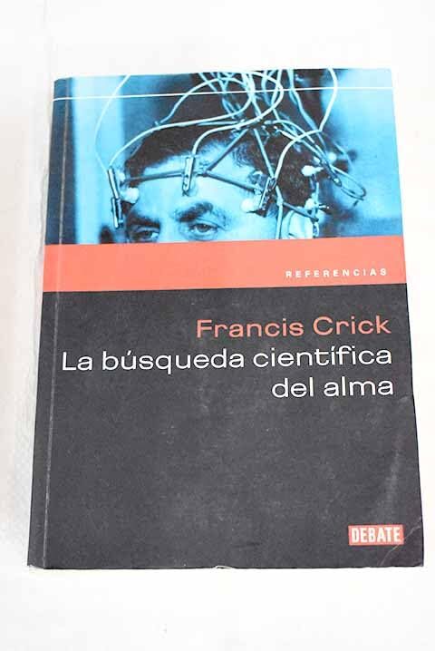 Busqueda Cientifica Del Alma/ The Soul's Scientific Search
