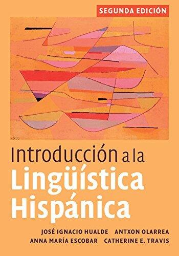 Introducción a la lingüística hispánica 2nd (second) Edition