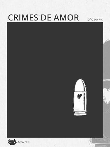 Crimes de amor (Clássicos em menos de uma hora)