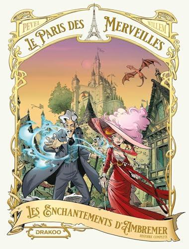 Le Paris des Merveilles - écrin - histoire complète - édition 2025: Les enchantements d'Ambremer