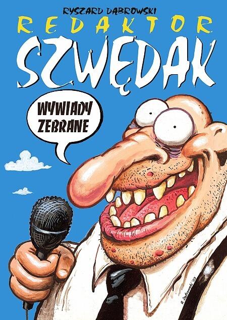 Redaktor Szwędak: Wywiady Zebrane
