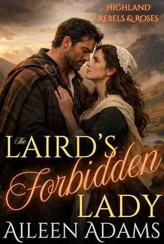 The Laird's Forbidden Lady: A Highland Romance