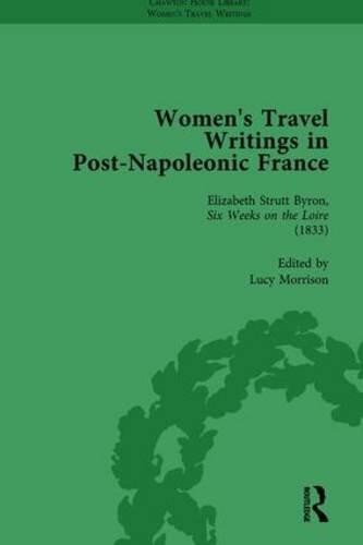 Women's Travel Writings in Post-Napoleonic France (Part I, Vol. 3)