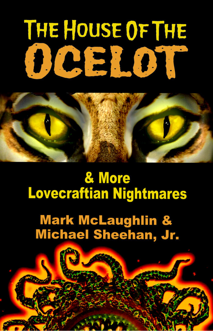 The House of the Ocelot & More Lovecraftian Nightmares