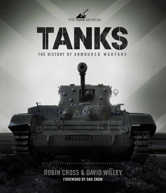 Tanks: The History of Armoured Warfare