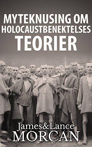 Myteknusing om Holocaustbenektelses Teorier