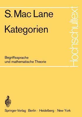 Kategorien: Begriffssprache und mathematische Theorie (Hochschultext)