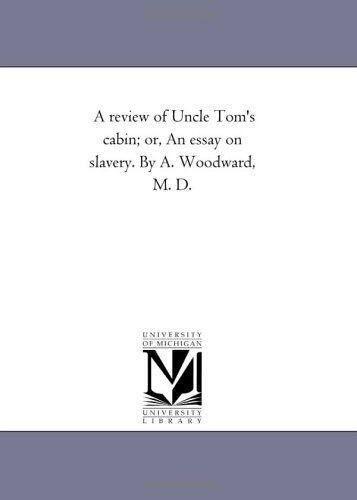 A Review of Uncle Tom's Cabin; or, An Essay on Slavery