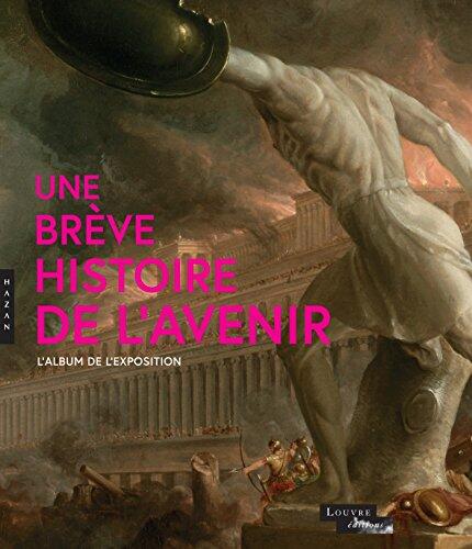 Une Brève Histoire de l'avenir (Album de l'exposition)