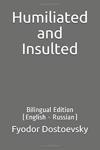 Humiliated and Insulted: Bilingual Edition