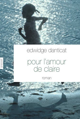 Pour l'amour de Claire: Traduit de l'anglais (Etats-Unis) par Simone Arous (Litterature Etrangere)