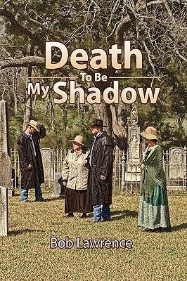 Death To Be My Shadow