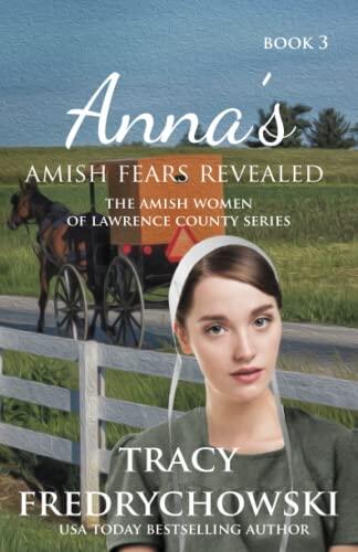 Anna's Amish Fears Revealed: An Amish Fiction Christian Novel