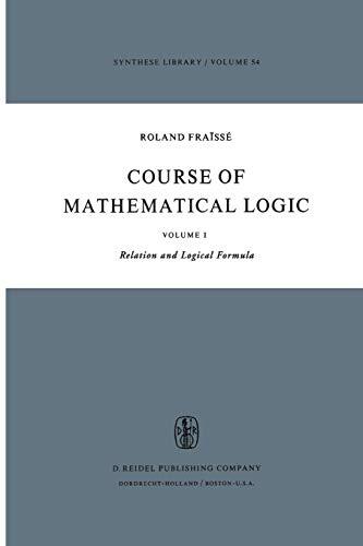 Course of Mathematical Logic (Volume I): Relation and Logical Formula