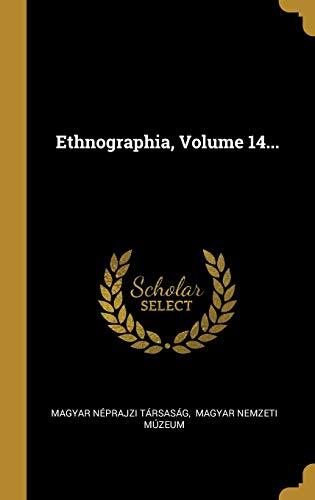 Ethnographia, Volume 14...