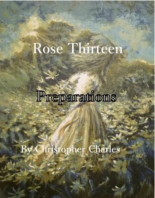 Rose Thirteen: Preparations