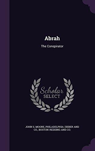 Abrah: The Conspirator