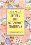 Recipes for Art and Craft Materials