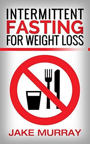 Diet: learn the easy steps to losing weight and gaining pounds of muscle fast with Intermittent Fasting