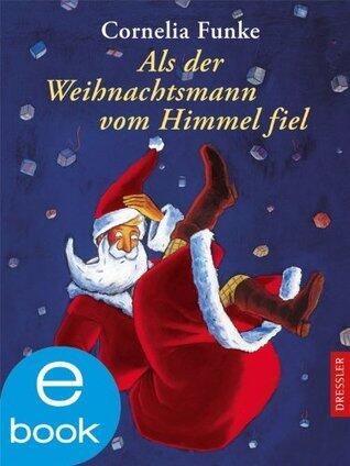 Als der Weihnachtsmann vom Himmel fiel