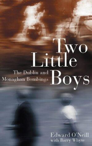 Two Little Boys: The Dublin and Monaghan Bombings