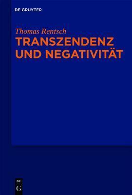 Transzendenz Und Negativit�t: Religionsphilosophische Und �sthetische Studien