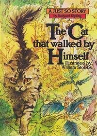 The Cat That Walked by Himself