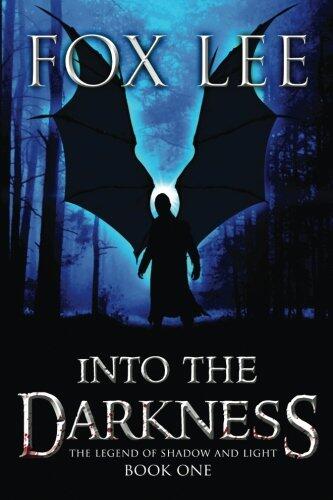 Into the Darkness: An End of Days Zombie Thriller