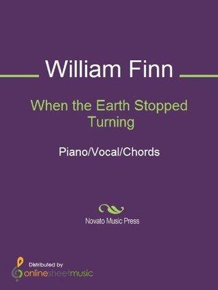 When the Earth Stopped Turning Sheet Music