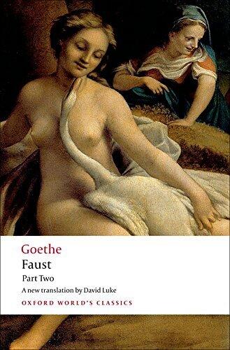 Faust: Part Two (Oxford World's Classics) (Pt. 2) Reissue Edition by Goethe, J. W. von published by Oxford University Press, USA